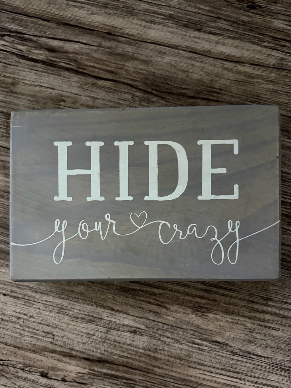 “Hide Your Crazy” Wood Sign 5.75 x 7.5 Wooden Wall Decor